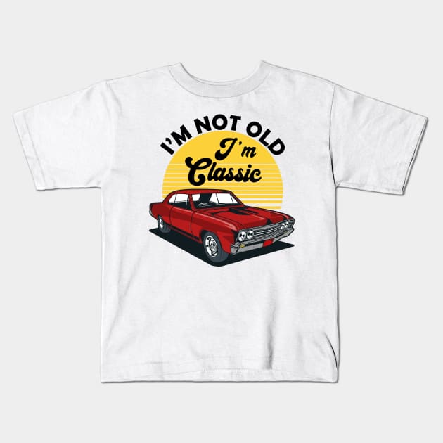 I'm Not Old I'm Classic Funny Car Graphic Kids T-Shirt by DragonTees